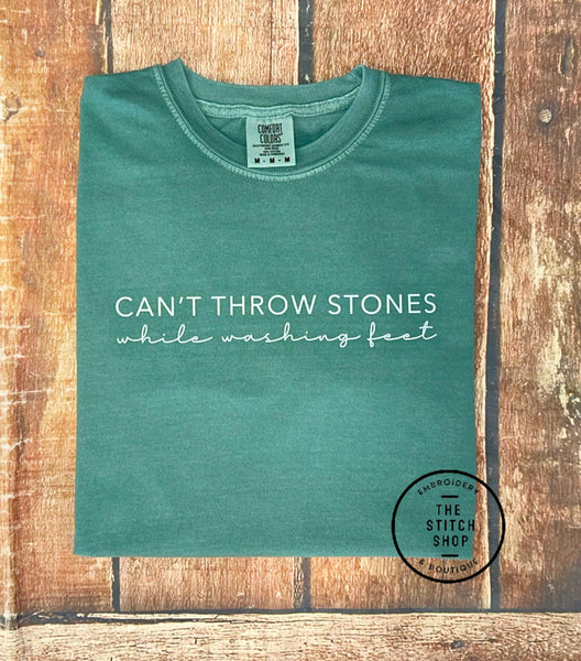 Can't Throw Stones While Washing Feet Screen Printed Tee