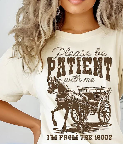 Be Patient With Me Tee