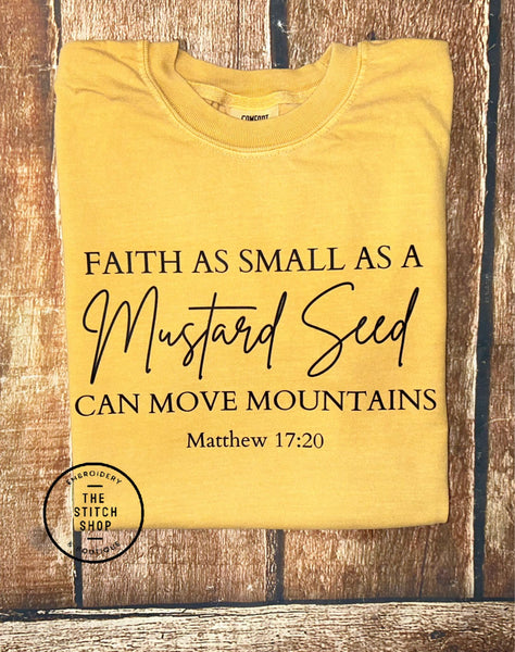 Faith As Small As A Mustard Seed Screen Printed Tee