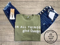 In All Things Give Thanks Tee