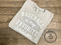 Baseball is my favorite season tee