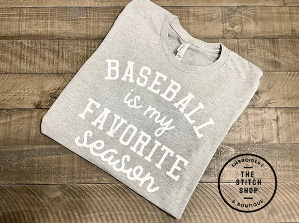 Baseball is my favorite season tee