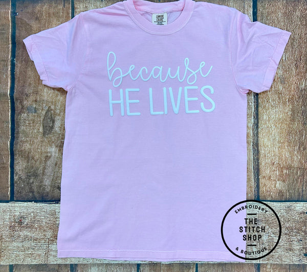 Because He Lives Puff Easter Tee