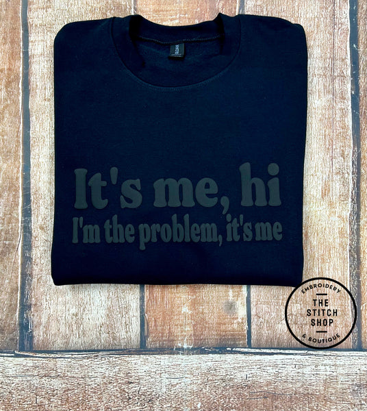 It’ me I’m the Problem Puff Unisex Gildan Soft Style Sweatshirt